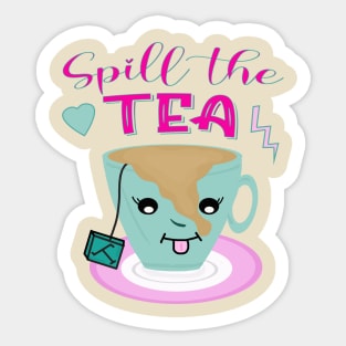 Spill the tea Sticker